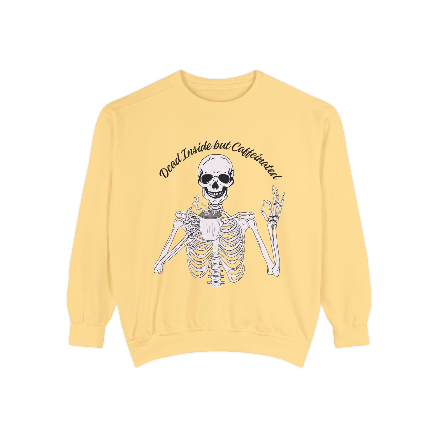 "Dead Inside, But Caffeinated" Skeleton Sweatshirt ☕💀