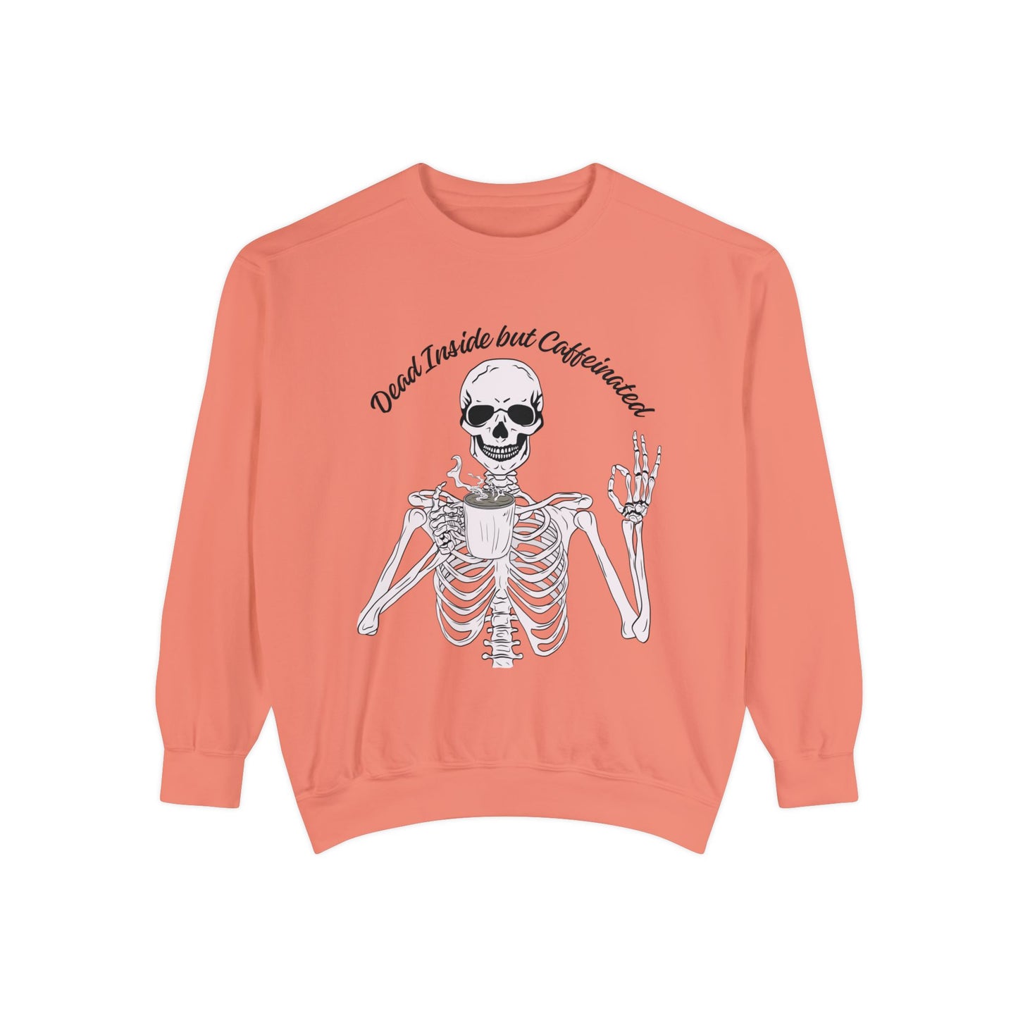 "Dead Inside, But Caffeinated" Skeleton Sweatshirt ☕💀