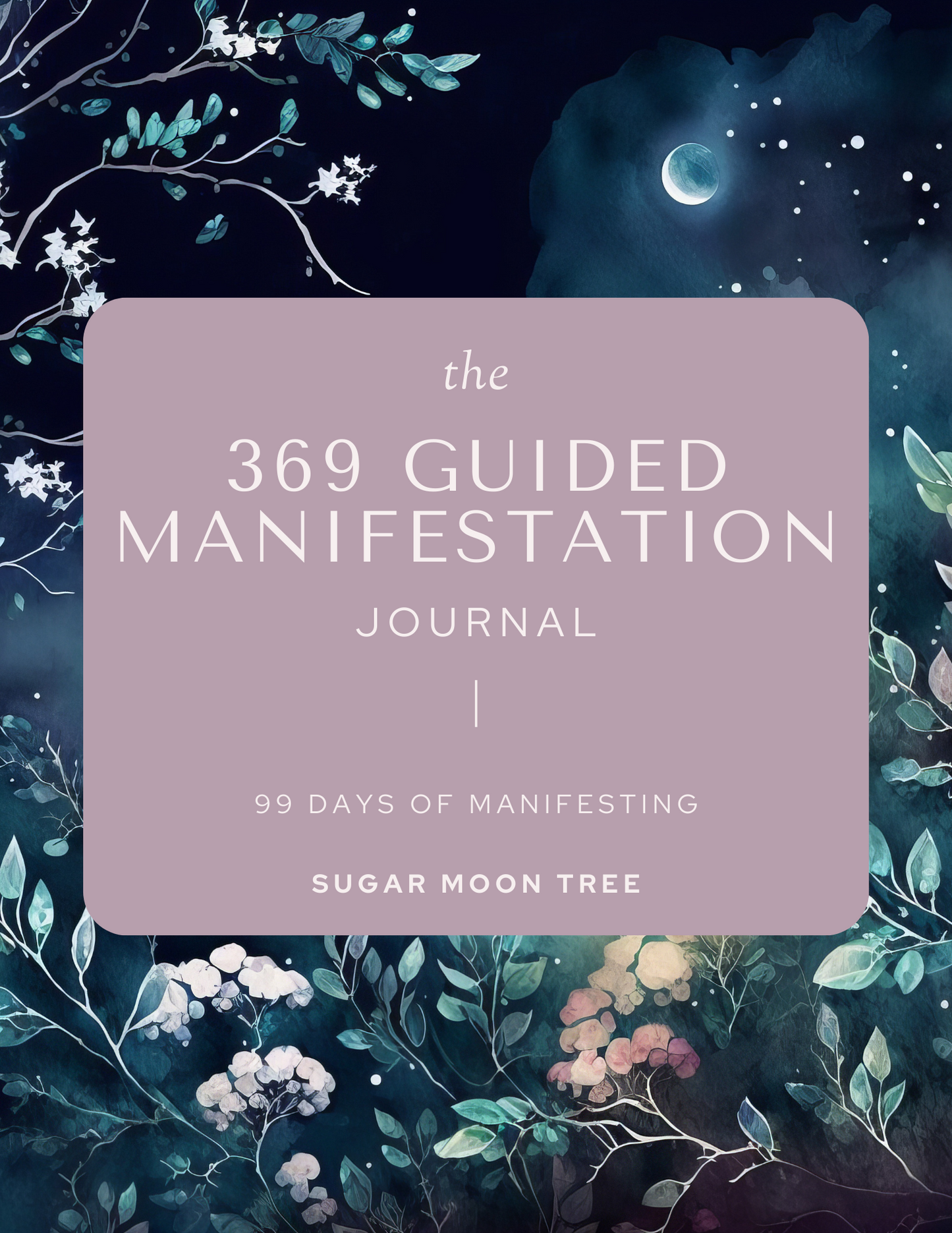 Unveil Your Dreams: The 369 Manifesting Journal